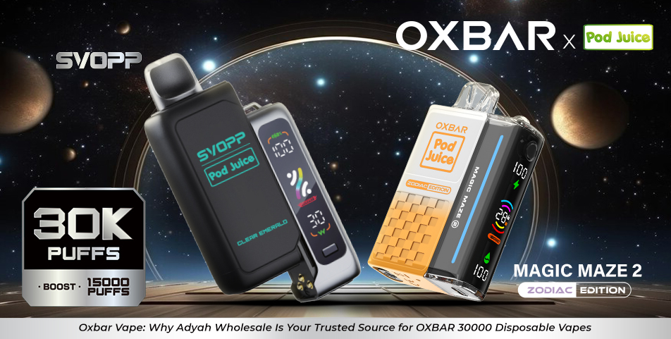 Why Adyah Wholesale Is Your Trusted Source for OXBAR 30000 Disposable Vapes